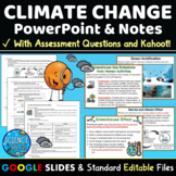 Climate Change PowerPoint, Notes, Assessment Questions, an