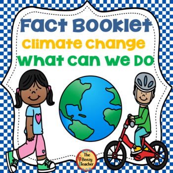 Preview of Climate Change - What Can We Do Fact Booklet | Nonfiction | Comprehension |Craft