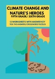 Climate Change and Nature's Heroes Worksheets: Fifth/ Sixt