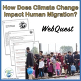 Climate Change's Impact on Human Migration WebQuest