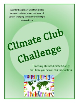 Preview of Climate Club Challenge:  Learning about Climate Change and Taking Action