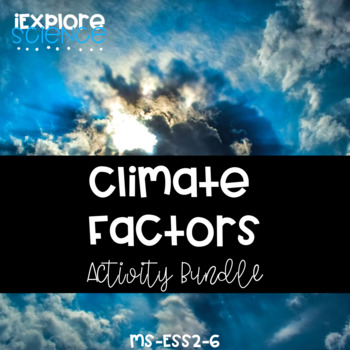 Preview of Climate Factors Bundle - 5E and NGSS Aligned (MS-ESS2-6)