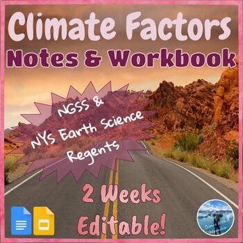 Preview of Climate Factors Notes and Workbook | Meteorology Unit | Editable | NYS