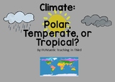 Climate- Polar, Temperate, or Tropical? Boom Cards