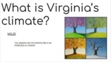 Climate, Seasons, and Landforms (for Virginia, but EDITABLE)