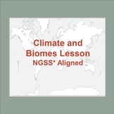 Climate and Biomes Two Day Lesson NGSS* Aligned. Great End