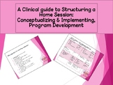 Clinical guide to structuring an IN HOME ABA Session for BCBA'S