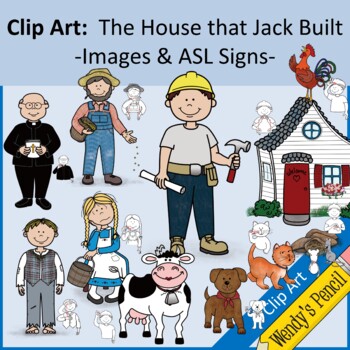 Preview of Clip Art:  The House that Jack Built - Pictures and Sign Language Images
