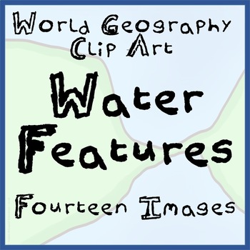 Preview of World Geography Water Features Clip Art