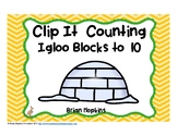 Clip It Counting 0 to 10 - Math Center with Igloo Blocks W