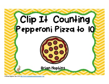 Preview of Clip It Counting to 10 - Math Center with Pepperoni Pizzas Theme