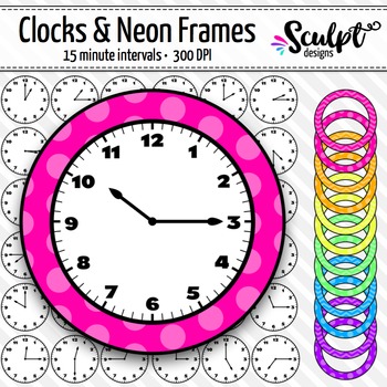 Preview of Clock Faces Clip Art ~ Every 15 Minutes ~ With Neon Frames