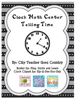 Preview of Clocks - Telling Time Center - Print and Go