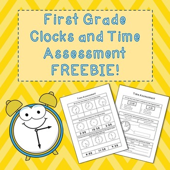 Preview of Clocks and Time Assessment First Grade FREEBIE