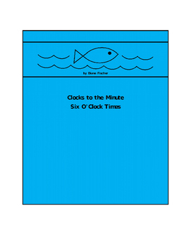 Preview of Clocks to the Minute - Six O'Clock Times