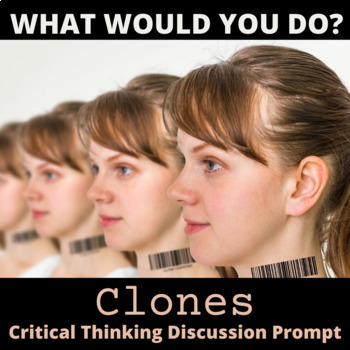 Preview of Critical Thinking What Would You Do Activity: Clone Yourself