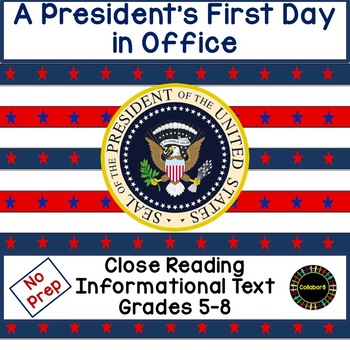Preview of Close Reading Informational Text: A President's First Day in Office