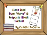 Close Read Book "Marks" and Response Sheet Freebie