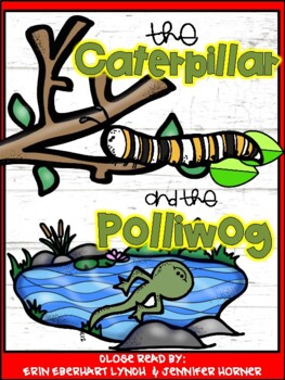 Preview of Close Read:  The Caterpillar and the Polliwog