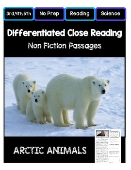 Close Reading 3rd, 4th, 5th, 6th Grade Non Fiction Passages: Arctic Animals