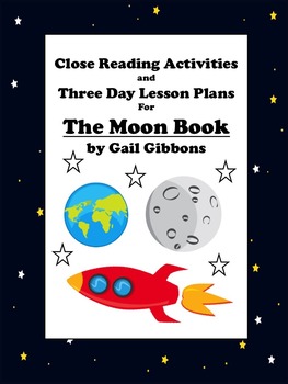 Close Reading Activities For The Moon Book By Gail Gibbons