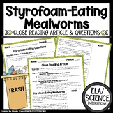 Close Reading Article: "Styrofoam-Eating Mealworms"