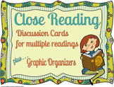 Close Reading, discussion cards and graphic organizers
