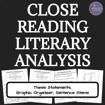 Preview of Literary Analysis Graphic Organizers: Close Reading, Thesis, Sentence Stems