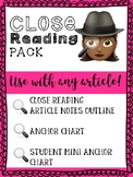 Close Reading Pack: Mini Anchor Chart & Article Note Outli