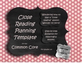 Close Reading Planning Template Guide, Common Core