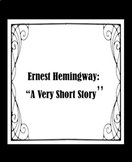 Close Reading Practice: Ernest Hemingway "A Very Short Story"