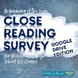Close Reading Survey Grades 7-12 ELA Class Google Drive™ B
