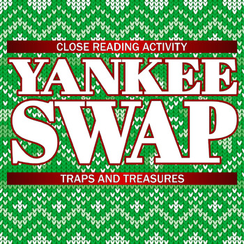 Preview of Close Reading Traps & Treasures: Yankee Swap