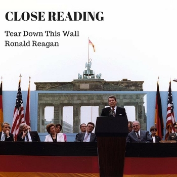 Preview of Close Reading Using Ronald Reagan's Tear Down This Wall Speech
