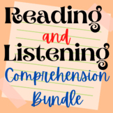 Close Reading and Listening Comprehension Bundle