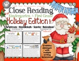 Close Reading for Kindergarten & First Grade The HOLIDAY EDITION!