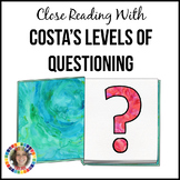 Close Reading with Costa's Levels of Questioning