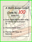 Close to 100: A Math Game