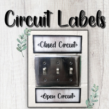 Preview of Closed Circuit and Open Circuit Labels, Science Classroom Decor, Rustic Wood