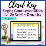 Closet Key Singing Game for Upper Grades for Dynamics + Do