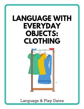 Preview of Clothing: Early Intervention Language with Everyday Objects
