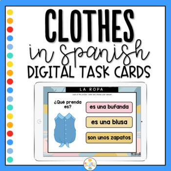 Spanish Clothing and Colors La Ropa y Los Colores Task Cards