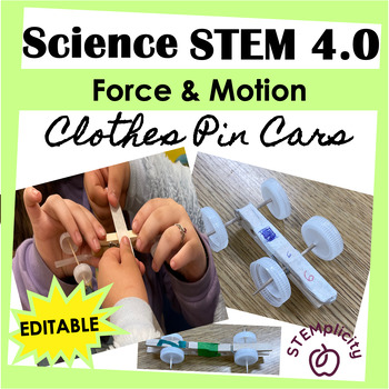Preview of Clothespin Car STEM 4.0 Challenge Force & Motion and Kinetic & Potential Energy