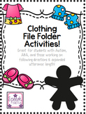 Clothing File Folder Activities: Great for students with A
