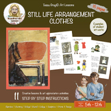 Clothing as Still Life Art Lessons, 11 Projects, Middle & 
