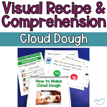 Preview of Cloud Dough Visual Recipe & Comprehension - Wh Questions, Yes or No, Sequencing