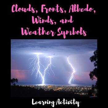 Preview of Clouds, Fronts, Albedo, Winds, and Weather Symbols: Learning Activity