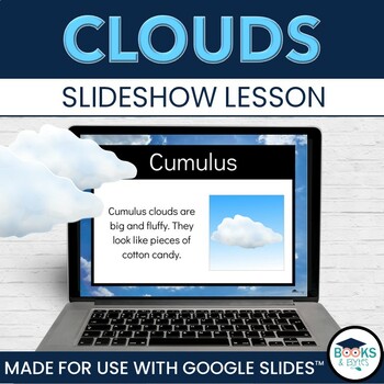 Preview of Clouds Lesson: Weather Slideshow Lesson Activity for Google Slides™
