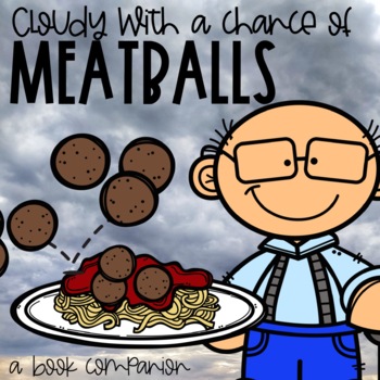 Preview of Cloudy With a Chance of Meatballs Book Companion and STEM Weather Unit