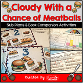 Sub Plans and Book Companion Activities ~ Cloudy with a Ch